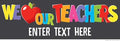 52" x 17" We Love Our Teachers Custom Banner - Small