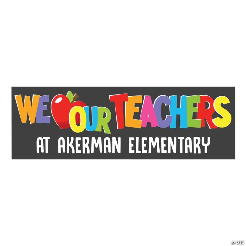 90" x 29" We Love Our Teachers Custom Banner - Large
