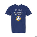 My Child My Soldier My Hero Adult’s T-Shirt Elite Festo