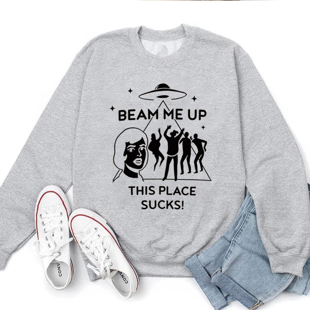 Beam Me Up This Place Sucks Sweatshirt Fashion Tv Shirt Streetwear Retro St5 Pullover Unisex Long Sleeves Sweatshirts Fans Gift