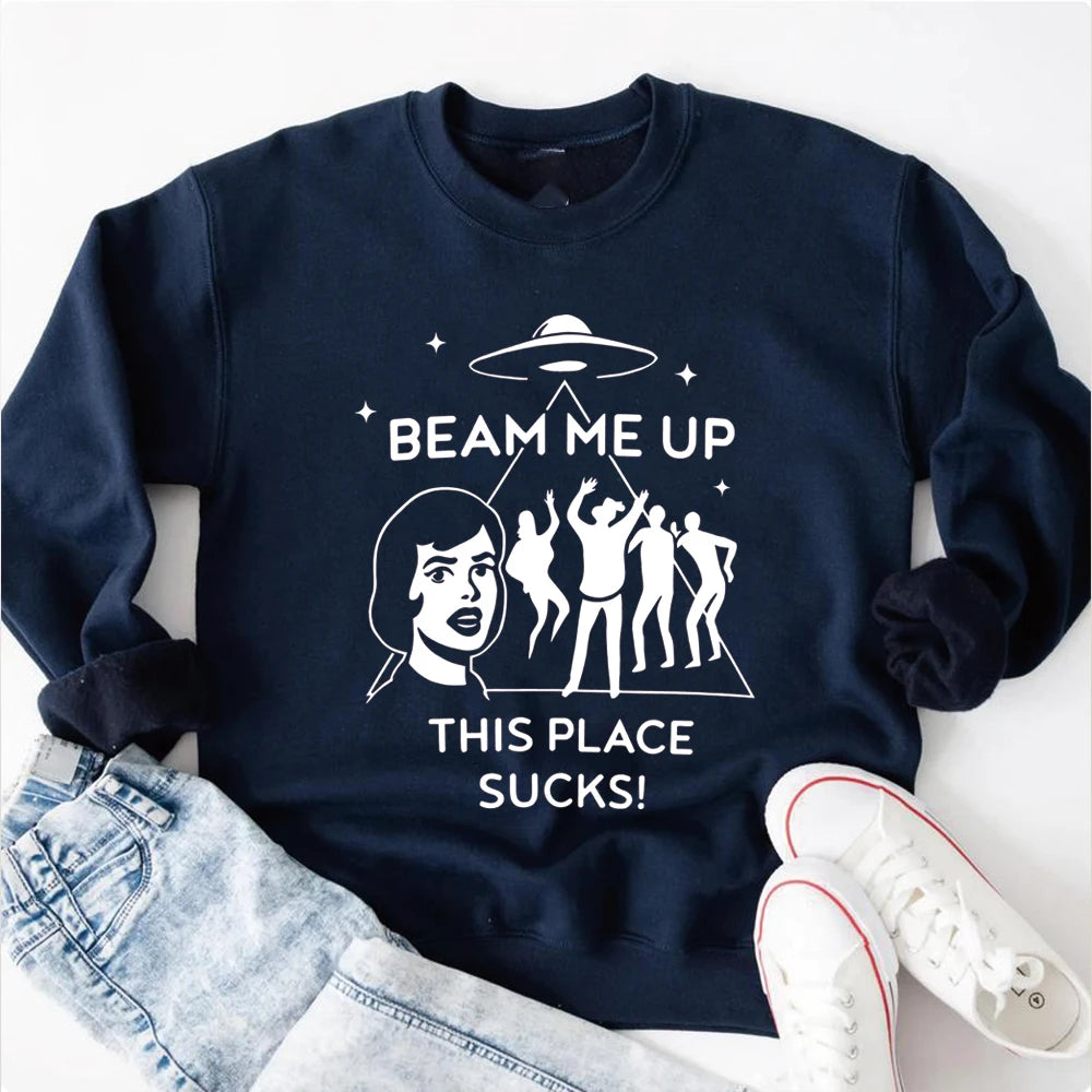 Beam Me Up This Place Sucks Sweatshirt Fashion Tv Shirt Streetwear Retro St5 Pullover Unisex Long Sleeves Sweatshirts Fans Gift